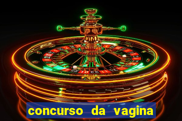 concurso da vagina mais bonita do brasil